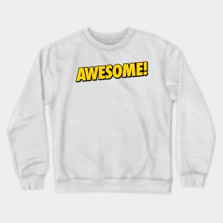 AWESOME! Crewneck Sweatshirt